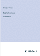 Saara; Romaani: suuraakkosin