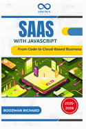 SaaS with JavaScript: From Code to Cloud-Based Business