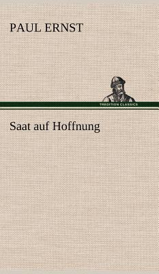 Saat Auf Hoffnung - Ernst, Paul