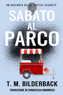 Sabato Al Parco - Un Racconto Della Justice Security