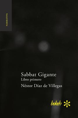 Sabbat Gigante. Libro Primero: Hojas de Rabano - Diaz de Villegas, Nestor