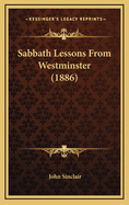 Sabbath Lessons from Westminster (1886)