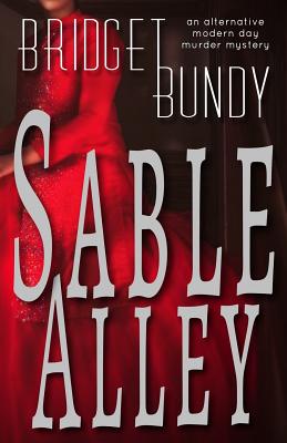 Sable Alley - Bundy, Bridget