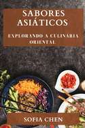 Sabores Asiticos: Explorando a Culinria Oriental