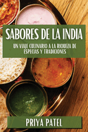 Sabores de la India: Un Viaje Culinario a la Riqueza de Especias y Tradiciones