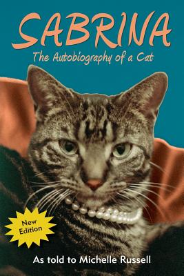 Sabrina the Autobiography of a Cat - Russell, Michelle