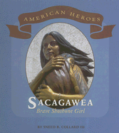 Sacagawea: Brave Shoshone Girl