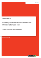 Sachfragenorientiertes Wahlverhalten. Debatte ber den Euro: Wandel vom Valenz- zum Positionsissue