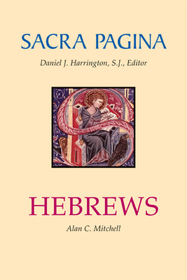 Sacra Pagina: Hebrews: Volume 13 - Mitchell, Alan C