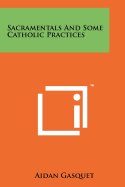 Sacramentals and Some Catholic Practices