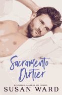 Sacramento Dirtier: M/M Romantic Comedy