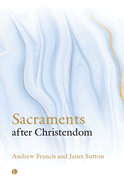 Sacraments After Christendom