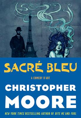 Sacre Bleu: A Comedy d'Art - Moore, Christopher