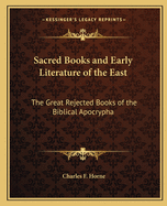 Sacred Books and Early Literature of the East: The Great Rejected Books of the Biblical Apocrypha