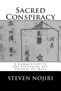 Sacred Conspiracy: A Commentary to the Fukushima Ryu Shinobi-No-Maki