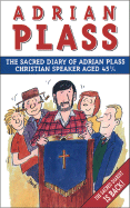 Sacred Diary of Adrian Plass, Christian Speaker Aged 45 3/4 - Plass, Adrian