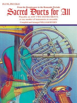 Sacred Duets for All (from the Renaissance to the Romantic Periods): Flute, Piccolo - Ryden, William