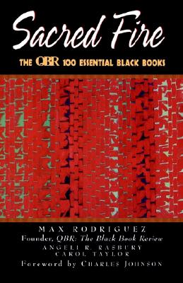 Sacred Fire: The Qbr 100 Essential Black Books - Rodriguez, Max, and Qbr, and Qbr The Black Review