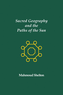 Sacred Geography and the Paths of the Sun