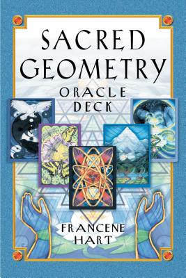 Sacred Geometry Oracle Deck - Hart, Francene