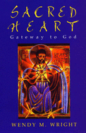 Sacred Heart: Gateway to God