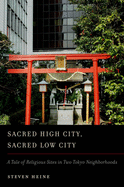 Sacred High City, Sacred Low City: A Tale of Religious Sites in Two Tokyo Neighborhoods