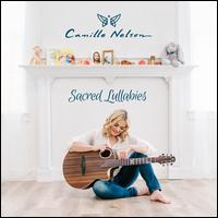 Sacred Lullabies - Camille Nelson