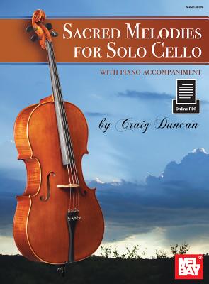 Sacred Melodies for Solo Cello - Craig Duncan