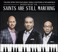 Sacred Music, Vol. 1: Saints Are Still Marching - Eric Byrd Trio