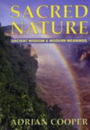 Sacred Nature: Ancient Wisdom and Modern Meanings