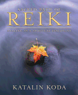 Sacred Path of Reiki: Healing as a Spiritual Discipline
