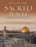 Sacred Places: 50 Places of Pilgrimage