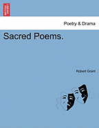 Sacred Poems. - Grant, Robert, Sir