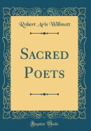 Sacred Poets (Classic Reprint)