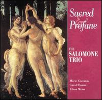 Sacred & Profane - Carol Flamm (vocals); Marie Costa (vocals); Salomone Trio