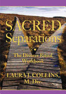 Sacred Separations: The Divorce Ritual Handbook