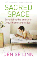 Sacred Space: Enhancing the Energy of Your Home and Office