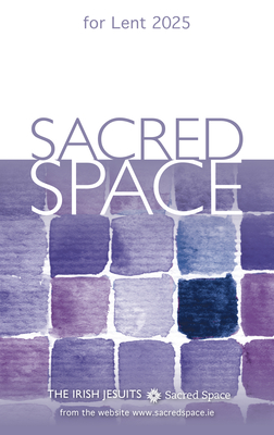 Sacred Space for Lent 2025 - The Irish Jesuits