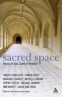 Sacred Space: House of God;gate of Heaven - North, Philip (Editor), and North, John (Editor)