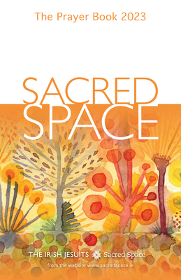 Sacred Space: The Prayer Book 2023 - The Irish Jesuits