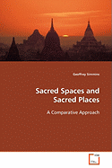 Sacred Spaces and Sacred Places