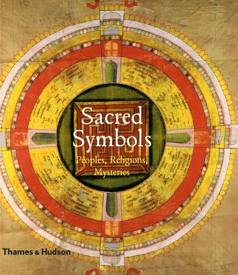 Sacred Symbols: Peoples, Religions, Mysteries - Adkinson, Robert (Editor)