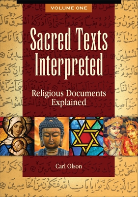 Sacred Texts Interpreted: Religious Documents Explained [2 volumes] - Olson, Carl
