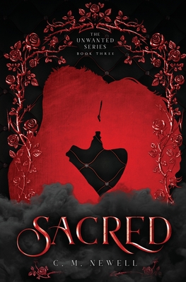 Sacred: The Unwanted Series - Newell, C M