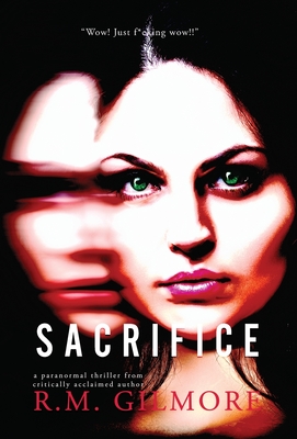 Sacrifice - Gilmore, R M