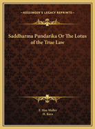 Saddharma Pundarika or the Lotus of the True Law