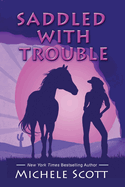 Saddled With Trouble: Book one of the Michaela Bancroft Series