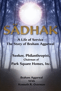 Sadhak: The Journey of Braham Aggarwal
