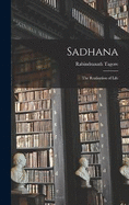 Sadhana: The Realisation of Life