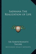 Sadhana the Realization of Life